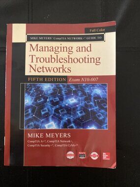 Mike Meyers CompTIA Network+ Guide to Managing and Troubleshooting Networks Fift